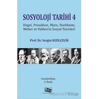 Sosyoloji Tarihi 4 - Hegel, Proudhon, Marx, Durkheim, Weber Ve Veblenin Sosyal Teorileri