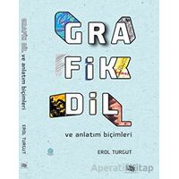 Grafik Dil ve Anlatım Biçimleri - Erol Turgut - Anı Yayıncılık