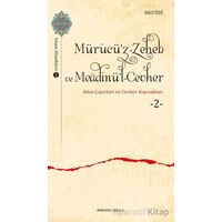 Mürucü’z-Zeheb ve Meadinü’l-Cevher - Mesudi - Ankara Okulu Yayınları