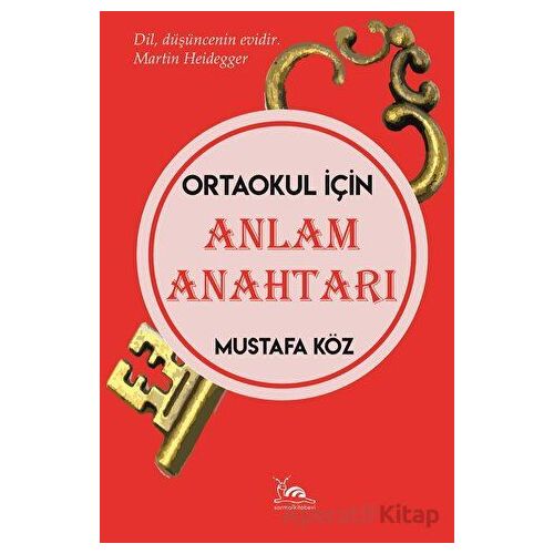 Anlam Anahtarı - Ortaokul İçin - Mustafa Köz - Sarmal Kitabevi