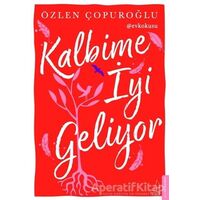 Kalbime İyi Geliyor - Özlen Çopuroğlu - Destek Yayınları