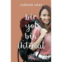 Bir Yol Bin İhtimal - Yağmur Arat - Nemesis Kitap