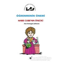 Öğrenmenin Önemi - Marie Curienin Öyküsü - Ann Donegan Johnson - Öteki Yayınevi