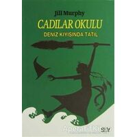 Cadılar Okulu 4 - Deniz Kıyısında Tatil - Jill Murphy - Say Çocuk