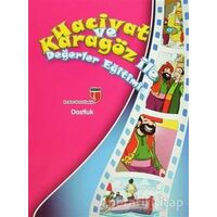 Dostluk - Hacivat ve Karagöz ile Değerler Eğitimi - Elif Akardaş - EDAM