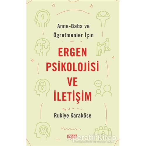 Anne-Baba ve Öğretmenler İçin Ergen Psikolojisi ve İletişim - Rukiye Karaköse - Rağbet Yayınları