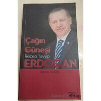 Çağın Güneşi: Recep Tayyip Erdoğan - Şüheda Alçay - Mektup Yayınları