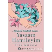 Yaşasın Hamileyim - Emre Uysal - Remzi Kitabevi