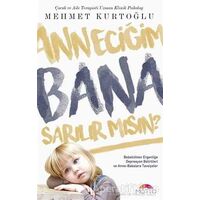 Anneciğim Bana Sarılırmısın? - Mehmet Kurtoğlu - Motto Yayınları