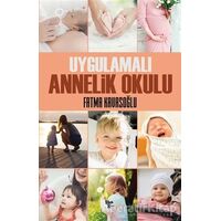 Uygulamalı Annelik Okulu - Fatma Kavasoğlu - Halk Kitabevi