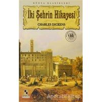 İki Şehrin Hikayesi - Charles Dickens - Anonim Yayıncılık