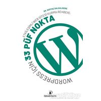 Etkileşimli Web Sitesi Kurma Rehberi: Wordpress İçin 33 Püf Nokta