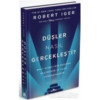 Düşler Nasıl Gerçekleşti? - Robert Iger - Kronik Kitap