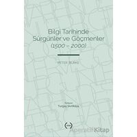 Bilgi Tarihinde Sürgünler ve Göçmenler (1500 - 2000) - Peter Burke - Islık Yayınları