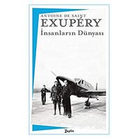 İnsanların Dünyası - Antoine de Saint-Exupery - Zeplin Kitap