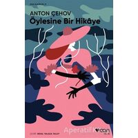 Öylesine Bir Hikaye - Anton Pavloviç Çehov - Can Yayınları