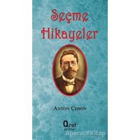 Seçme Hikayeler - Anton Pavloviç Çehov - Araf Yayınları