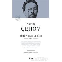 Anton Çehov Bütün Eserleri 3 - Anton Pavloviç Çehov - Alfa Yayınları