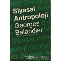 Siyasal Antropoloji - Georges Balandier - İş Bankası Kültür Yayınları