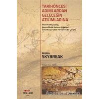 Tarih Öncesi Adımlardan Geleceğin Atılımlarına - Ardea Skybreak - Patika Kitap