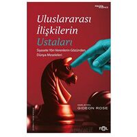 Uluslararası İlişkilerin Ustaları - Gideon Rose - Fol Kitap