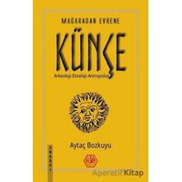 Mağaradan Evrene Künçe - Aytaç Bozkuyu - Atayurt Yayınevi