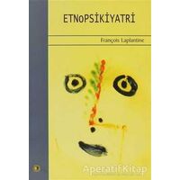 Etnopsikiyatri Kültürün Psikiyatrik Boyutu Psikiyatrinin Kültürel Boyutu
