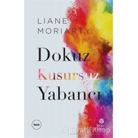 Dokuz Kusursuz Yabancı - Liane Moriarty - Hep Kitap