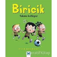 Biricik Takıma Katılıyor - Dave Whamond - Mavi Kelebek Yayınları