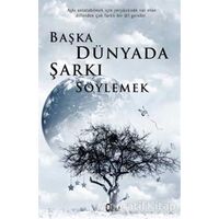 Başka Dünyada Şarkı Söylemek - Kolektif - Araf Yayınları