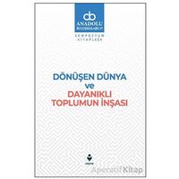 Dönüşen Dünya ve Dayanıklı Toplumun İnşası - Kolektif - Tire Kitap