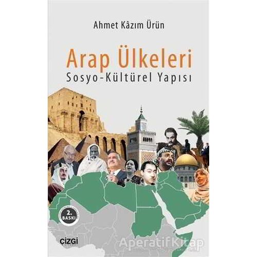 Arap Ülkeleri Sosyo-Kültürel Yapısı - Ahmet Kazım Ürün - Çizgi Kitabevi Yayınları