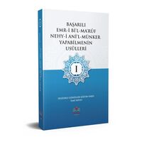 Başarılı Emri Bil Maruf Nehy-i Anil-Münker Yapabilmenin Usulleri - Kolektif - Kitap Kalbi Yayıncılık
