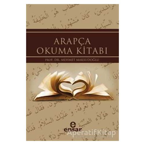 Arapça Okuma Kitabı - Mehmet Maksudoğlu - Ensar Neşriyat