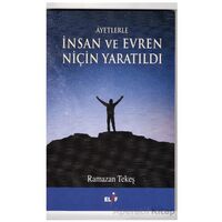 Ayetlerle İnsan ve Evren Niçin Yaratıldı - Ramazan Tekeş - Elif Yayınları