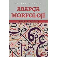 Arapça Morfoloji (Sarf Bilgisi) - Faruk Kazan - Ensar Neşriyat