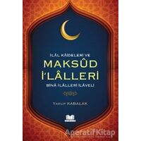 İlal Kaideleri ve Maksud İlalleri - Yakup Kabalak - Kitap Kalbi Yayıncılık