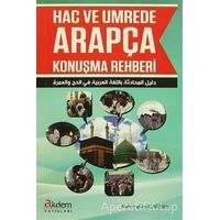 Hac ve Umrede Arapça Konuşma Rehberi - Abdurrahim Elveren - Akdem Yayınları