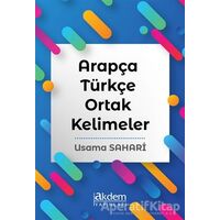 Arapça Türkçe Ortak Kelimeler - Usama Mohammed Taher Sahari - Akdem Yayınları