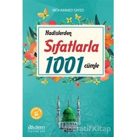 Hadislerden Sıfatlarla 1001 Cümle - Mohammed Sayed - Akdem Yayınları