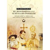 Hz. Muhammed(s.a.a.) ve Dünya Din Önderleri - Selahattin Çelik - Dönem Yayıncılık