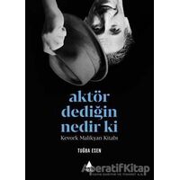 Aktör Dediğin Nedir Ki? - Tuğba Esen - Aras Yayıncılık