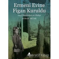 Ermeni Evine Figan Kuruldu - Ayhan Aktar - Aras Yayıncılık