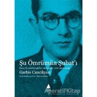 Şu Ömrümün Şubat’ı - Garbis Cancikyan - Aras Yayıncılık