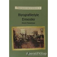 Biyografileriyle Ermeniler - Kevork Pamukciyan - Aras Yayıncılık