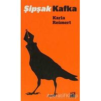 Şipşak Kafka - Karla Reimert - Doğan Kitap