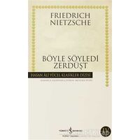 Böyle Söyledi Zerdüşt - Friedrich Wilhelm Nietzsche - İş Bankası Kültür Yayınları