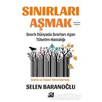 Sınırları Aşmak - Selen Baranoğlu - Doğan Kitap