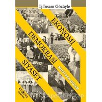 Ekonomi - Demokrasi - Siyaset İlişkisi - Mustafa Güler - Ütopya Yayınevi