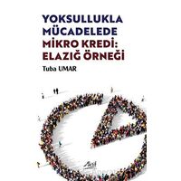 Yoksullukla Mücadelede Mikro Kredi: Elazığ Örneği - Tuba Umar - Aktif Yayınevi